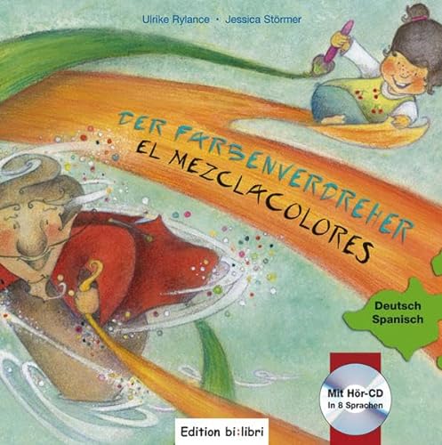 Der Farbenverdreher: Kinderbuch Deutsch-Spanisch mit Audio-CD von Hueber